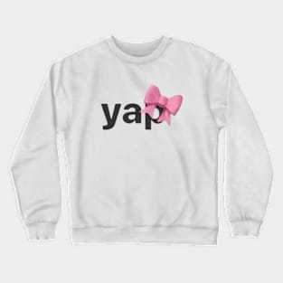 yapping 2024 meme Crewneck Sweatshirt